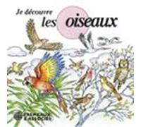 Je Découvre Les Oiseaux