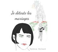 Je déteste les mariages