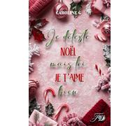 Je déteste noël, mais toi je t'aime bien