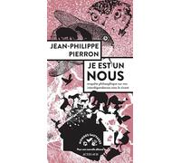 Je est un nous: Enquête philosophique sur nos interdépendances avec le vivant