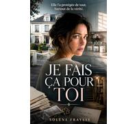 Je fais ça pour toi: Un thriller psychologique sur l'emprise familiale (L'ombre de ceux qu'on aime)