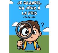 Je grandis, un jour à la fois: Coloriage