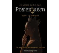 Je ideale zelf is een PowerQueen: Boek 1 - Ontwaken