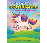 Je Joue & J’apprends - Coloriages : Licornes Magiques: 40 coloriages mignons pour enfants de 3 à 6 ans