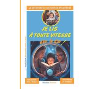 Je lis à toute vitesse dès le CP !: Un livre ludique pour les débutants en lecture ou pour s'entrainer à la lecture en famille , à l'école, avec des ... un chronomètre pour mesurer ses progrès !…