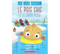 Je Lis Avec... Le Pois Chic Et Le Grand Plouf