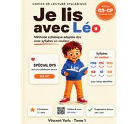 Je lis avec Léo: Cahier de lecture syllabique GS-CP : méthode syllabique adaptée dys avec syllabes en couleur