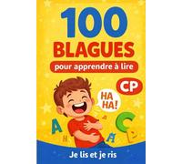 Je lis et je ris - Tome 1 : 100 blagues pour apprendre à lire (CP): Lecture facile - gros caractères - 2 blagues par page - illustrations
