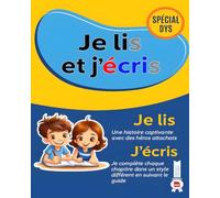 Je lis et j'écris- DYS -: Manuel, cahier d'activité adapté DYS pour aider votre enfant à progresser en production d’écrit (CE2 - CM2) - Pour les ... série de supports pédagogique du CE2 au CM2)