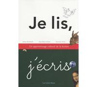 Je lis, j'écris: Un apprentissage culturel de la lecture