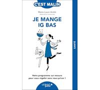 Je mange IG bas: Votre programme sur mesure pour vous régaler sans vous priver !