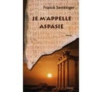 Je Mappelle Aspasie (ebook)