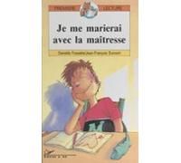 Je Me Marierai Avec La Maîtresse (ebook)