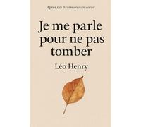 Je me parle pour ne pas tomber