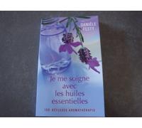 je me soigne avec les huiles essentielles