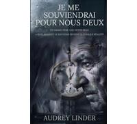 Je me souviendrai pour nous deux: Un grand-père. Une petite fille. A quel moment le souvenir devient-il l'unique réalité?