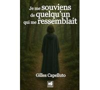 Je me souviens de quelqu’un qui me ressemblait
