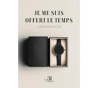 Je me suis offert le temps
