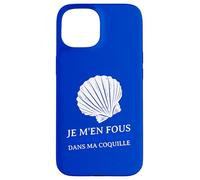 Je m'en fous parce Que je Suis Dans ma Coquille timide Carcasa para iPhone 15