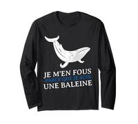 JE m'en Fous Parce Que Je Suis UNE Baleine Drôle Provocation Manga Larga