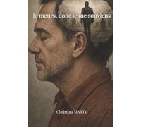 Je meurs, donc je me souviens