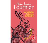 Je n'ai plus le temps d'attendre