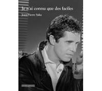 Je Nai Connu Que Des Faciles (ebook)