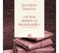 « Je Nai Jamais Lu Baudelaire » (audiolibro)