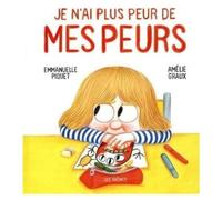 Je n'ai plus peur de mes peurs