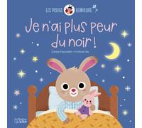 Je n'ai plus peur du noir !