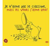 Je N'Aime Pas le Classique, Mais les Vents J'Aime Bien !