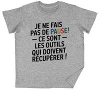 Je Ne Fais Pas De Pause - CE Sont Les Outils Qui Grey Kids Unisex T-Shirt tee