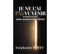 Je ne l'ai pas vu venir: Pourquoi on reste, même quand ça nous détruit