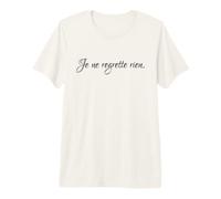 Je Ne Lamento Rien No me arrepiento de Nada Camiseta Premium