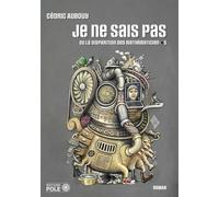 Je ne sais pas ou la disparition des mathématiciens: ou la disparition des mathématiciens 2025