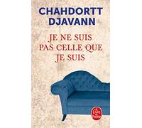 Je ne suis pas celle que je suis: Psychanalyse I