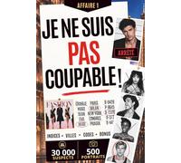 Je ne suis pas coupable !: Livre-jeu d’enquête criminelle. 6 énigmes à résoudre pour identifier et traquer le vrai coupable. 30 000 suspects, 500 photos, 1000 villes, 1000 codes.