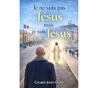 Je ne suis pas Jésus mais je suis Jésus