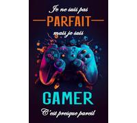 Je ne suis pas parfait mais je suis gamer: Planificateur 2025 2026 scolaire garçon fille collège primaire | Agenda gamer journalier (2 Jours par page) ... scolaire | A5 (13.97 x 21.59 cm) | 215 Pages