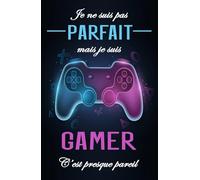 Je ne suis pas parfait mais je suis gamer: Planificateur 2025 2026 scolaire garçon fille collège primaire | Agenda gamer journalier (2 Jours par page) ... Format Pratique 13.97 x 21.59 cm | 215 Pages