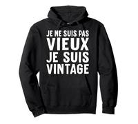 Je Ne Suis Pas vieeux Je Suis Vintage - Regalo para Mujer Sudadera con Capucha