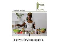 Je ne veux pas être cuisiné