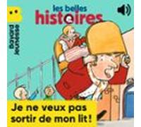 Je Ne Veux Pas Sortir De Mon Lit ! (audiolibro)
