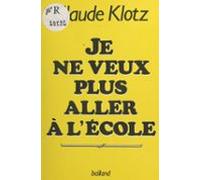 Je Ne Veux Plus Aller À Lécole (ebook)