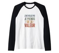 Je Ne Vieillis Pas Je Prends De La Valeur Vintage Camiseta Manga Raglan