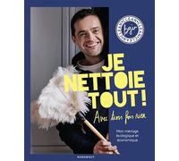 Je nettoie tout !: Avec trois fois rien: 31600