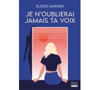 Je Noublierai Jamais Ta Voix (ebook)