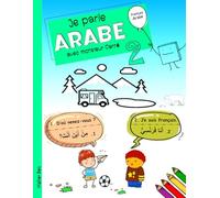 Je parle Arabe avec monsieur Carré 2: Dialogues traduits du français à l'Arabe classique pour enfants et débutants (Édition bilingue): 17 (Livres ... qu'il soit bilingue en Français et en arabe)