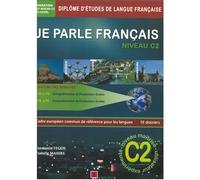 Je parle Français Niveau DALF C2 + Corrigés+ 3 CD