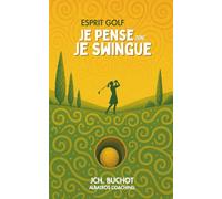 Je pense donc je swingue: Esprit Golf